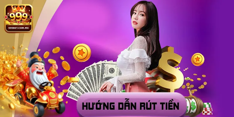 Rút Tiền 999bet: Thực Hiện Nhanh Chóng, Hiệu Quả Và An Toàn 1 Những điều kiện cần đáp ứng để rút tiền 999bet thành công